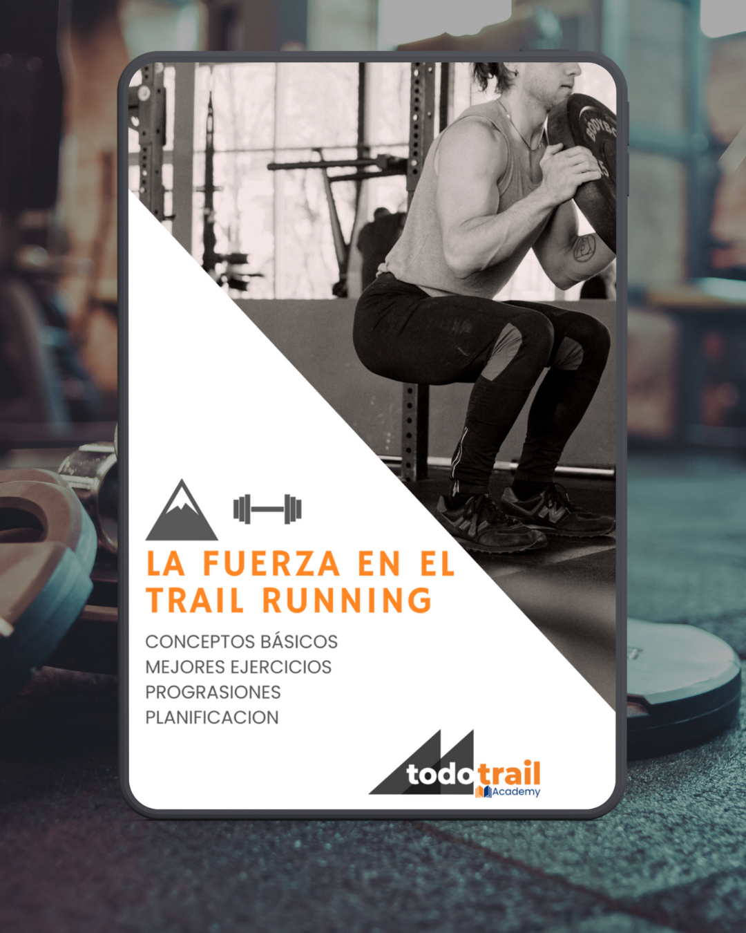 La Fuerza en el Trailrunning: Conceptos, Ejercicios, Planificacion